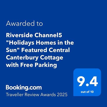 Riverside Channel5 "Holidays Homes In The Sun" Featured Central Canterbury Cottage With Free Parking Exteriör bild